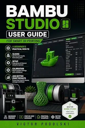 خرید و دانلود نسخه کامل کتاب BAMBU STUDIO USER GUIDE FOR SMART 3D PRINTING: A Beginner’s Practical Path to Slicing, Setup, Calibration, and Better Print Results_6a70335a20271.webp خرید و دانلود نسخه کامل کتاب BAMBU STUDIO USER GUIDE FOR SMART 3D PRINTING: A Beginner’s Practical Path to Slicing, Setup, Calibration, and Better Print Results
