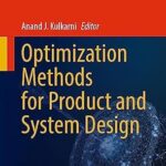 خرید و دانلود نسخه کامل کتاب Optimization Methods for Product and System Design (Engineering Optimization: Methods and Applications)