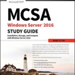 خرید و دانلود نسخه کامل کتاب MCSA Windows Server 2016 Study Guide: Exam 70-740 2nd Edition