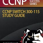 خرید و دانلود نسخه کامل کتاب Chris Bryant’s CCNP SWITCH 300-115 Study Guide