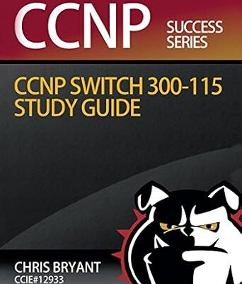 خرید و دانلود نسخه کامل کتاب Chris Bryant’s CCNP SWITCH 300-115 Study Guide