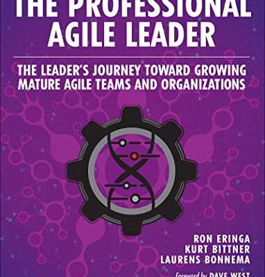 خرید و دانلود نسخه کامل کتاب Professional Agile Leader, The: Growing Mature Agile Teams and Organizations (The Professional Scrum Series) 1st Edition