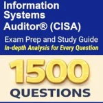 خرید و دانلود نسخه کامل کتاب Certified Information Systems Auditor® (CISA) Certification Exam Prep & Study Guide: 1500 Exam Practice Questions | Detailed Explanations