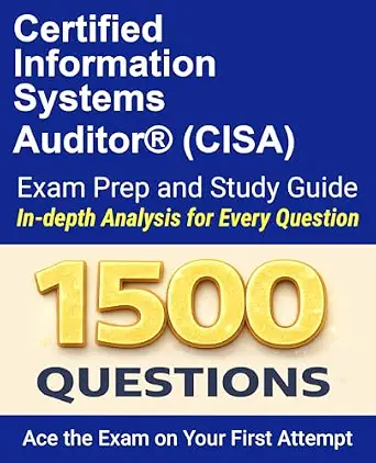 خرید و دانلود نسخه کامل کتاب Certified Information Systems Auditor® (CISA) Certification Exam Prep & Study Guide: 1500 Exam Practice Questions | Detailed Explanations_6a6e66942241c.webp خرید و دانلود نسخه کامل کتاب Certified Information Systems Auditor® (CISA) Certification Exam Prep & Study Guide: 1500 Exam Practice Questions | Detailed Explanations