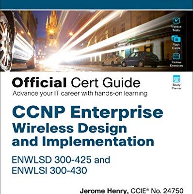 خرید و دانلود نسخه کامل کتاب CCNP Enterprise Wireless Design ENWLSD 300-425 and Implementation ENWLSI 300-430 Official Cert Guide: Designing & Implementing Cisco Enterprise Wireless Networks Kindle Edition