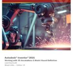 خرید و دانلود نسخه کامل کتاب Autodesk Inventor 2025: Working with 3D Annotations & Model-Based Definition (Mixed Units)