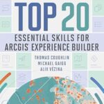 خرید و دانلود نسخه کامل کتاب Top 20 Essential Skills for ArcGIS Experience Builder