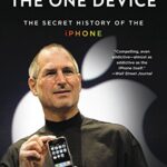 خرید و دانلود نسخه کامل کتاب The One Device: The Secret History of the iPhone Kindle Edition