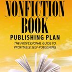 خرید و دانلود نسخه کامل کتاب The Nonfiction Book Publishing Plan: The Professional Guide to Profitable Self-Publishing Kindle Edition