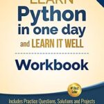 خرید و دانلود نسخه کامل کتاب Python Workbook: Learn Python in one day and Learn It Well (Workbook with Questions, Solutions and Projects) (Learn Coding Fast Workbook 1)
