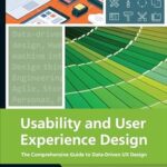 خرید و دانلود نسخه کامل کتاب Usability and User Experience Design: The Comprehensive Guide to Data-Driven UX Design