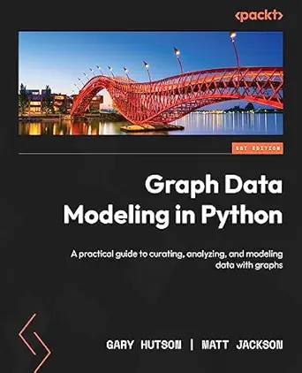 خرید و دانلود نسخه کامل کتاب Graph Data Modeling in Python: A practical guide to curating, analyzing, and modeling data with graphs_6a6d6e939b2d5.webp خرید و دانلود نسخه کامل کتاب Graph Data Modeling in Python: A practical guide to curating, analyzing, and modeling data with graphs