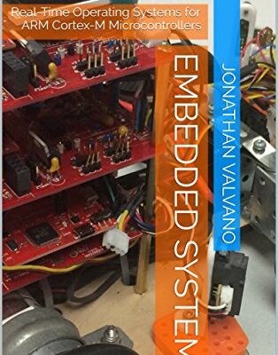 خرید و دانلود نسخه کامل کتاب Embedded Systems: Real-Time Operating Systems for ARM Cortex-M Microcontrollers Kindle Edition