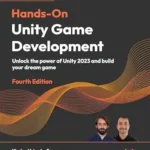 خرید و دانلود نسخه کامل کتاب Hands-On Unity Game Development: Unlock the power of Unity 2023 and build your dream game