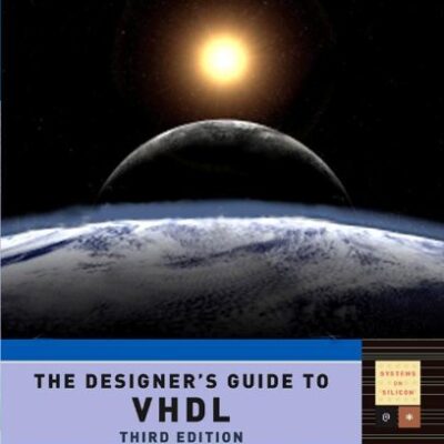 خرید و دانلود نسخه کامل کتاب The Designer’s Guide to VHDL (ISSN) 3rd Edition