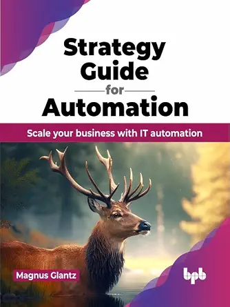 خرید و دانلود نسخه کامل کتاب Strategy Guide for Automation: Scale your business with IT automation (English Edition)_6a7f2a0840f14.webp خرید و دانلود نسخه کامل کتاب Strategy Guide for Automation: Scale your business with IT automation (English Edition)