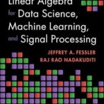 خرید و دانلود نسخه کامل کتاب Linear Algebra for Data Science, Machine Learning, and Signal Processing