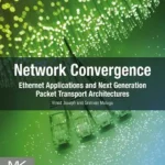 خرید و دانلود نسخه کامل کتاب Network Convergence: Ethernet Applications and Next Generation Packet Transport Architectures