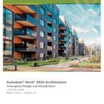 خرید و دانلود نسخه کامل کتاب Autodesk Revit 2025 Architecture: Conceptual Design and Visualization (Metric Units)