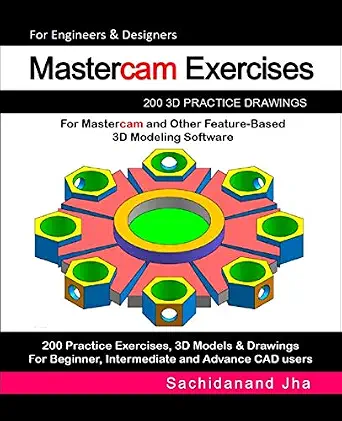 خرید و دانلود نسخه کامل کتاب Mastercam Exercises: 200 3D Practice Drawings For Mastercam and Other Feature-Based 3D Modeling Software_6a7011cfabcd6.webp خرید و دانلود نسخه کامل کتاب Mastercam Exercises: 200 3D Practice Drawings For Mastercam and Other Feature-Based 3D Modeling Software
