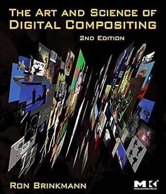 خرید و دانلود نسخه کامل کتاب The Art and Science of Digital Compositing: Techniques for Visual Effects, Animation and Motion Graphics (The Morgan Kaufmann Series in Computer Graphics)