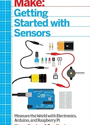 خرید و دانلود نسخه کامل کتاب Getting Started with Sensors: Measure the World with Electronics, Arduino, and Raspberry Pi