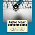 خرید و دانلود نسخه کامل کتاب Laptop Repair Complete Guide; Including Motherboard Component Level Repair!