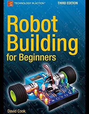 خرید و دانلود نسخه کامل کتاب Robot Building for Beginners, Third Edition (Technology in Action)