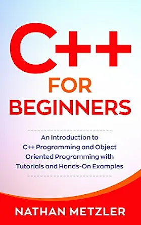 خرید و دانلود نسخه کامل کتاب C++ for Beginners: An Introduction to C++ Programming and Object Oriented Programming with Tutorials and Hands-On Examples (Programming for Beginners)_6a8de36a2659b.webp خرید و دانلود نسخه کامل کتاب C++ for Beginners: An Introduction to C++ Programming and Object Oriented Programming with Tutorials and Hands-On Examples (Programming for Beginners)