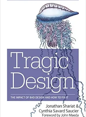 خرید و دانلود نسخه کامل کتاب Tragic Design: The Impact of Bad Product Design and How to Fix It
