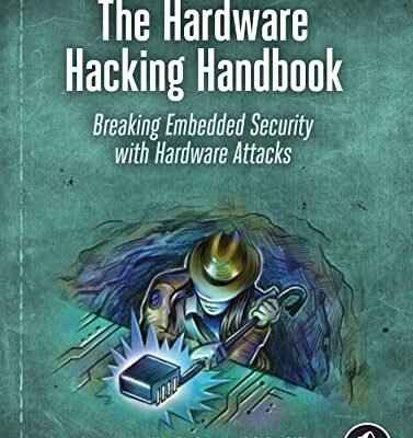 خرید و دانلود نسخه کامل کتاب The Hardware Hacking Handbook: Breaking Embedded Security with Hardware Attacks Kindle Edition