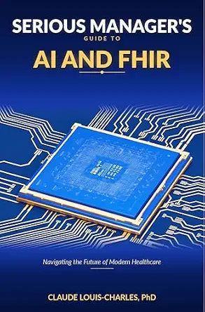 خرید و دانلود نسخه کامل کتاب Serious Managers Guide to AI and FHIR: Navigating the future of Modern Healthcare (The FHIR Powered AI Transformation Series Book 3)_6a82def0c0d44.webp خرید و دانلود نسخه کامل کتاب Serious Managers Guide to AI and FHIR: Navigating the future of Modern Healthcare (The FHIR Powered AI Transformation Series Book 3)