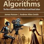 خرید و دانلود نسخه کامل کتاب Cinematic Algorithms: The Rise of Generative AI in Video Art and Visual Culture