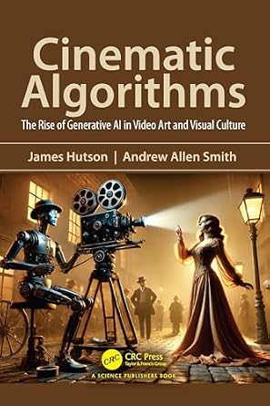 خرید و دانلود نسخه کامل کتاب Cinematic Algorithms: The Rise of Generative AI in Video Art and Visual Culture_6a73319072a23.jpeg خرید و دانلود نسخه کامل کتاب Cinematic Algorithms: The Rise of Generative AI in Video Art and Visual Culture