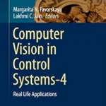 خرید و دانلود نسخه کامل کتاب Computer Vision in Control Systems-4: Real Life Applications (Intelligent Systems Reference Library Book 136)
