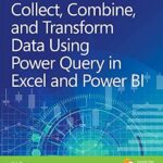 خرید و دانلود نسخه کامل کتاب Collect, Combine, and Transform Data Using Power Query in Excel and Power BI (Business Skills)