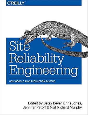 خرید و دانلود نسخه کامل کتاب Site Reliability Engineering: How Google Runs Production Systems_6a81464769fde.jpeg خرید و دانلود نسخه کامل کتاب Site Reliability Engineering: How Google Runs Production Systems