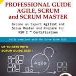 خرید و دانلود نسخه کامل کتاب NEW 2021 – Professional Guide Agile, Scrum and Scrum Master Profession: Become an expert Agilist and prepare for the PSM I ™ Certification ! [Print Replica] Kindle Edition
