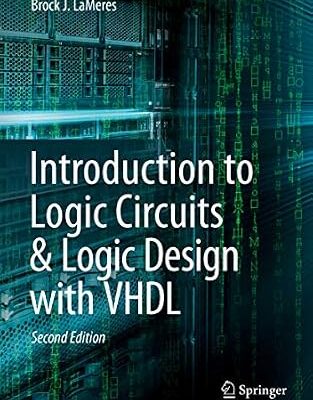 خرید و دانلود نسخه کامل کتاب Introduction to Logic Circuits & Logic Design with VHDL