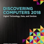 خرید و دانلود نسخه کامل کتاب Discovering Computers ©2018: Digital Technology: Digital Technology, Data, and Devices