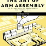 خرید و دانلود نسخه کامل کتاب The Art of ARM Assembly, Volume 1: 64-Bit ARM Machine Organization and Programming