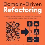 خرید و دانلود نسخه کامل کتاب Domain-Driven Refactoring: A hands-on DDD guide to transforming monoliths into modular systems and microservices