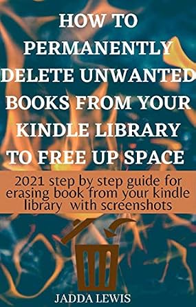 خرید و دانلود نسخه کامل کتاب How to delete kindle books from my library: The step by step guide with clear screenshots on how to remove unwanted kindle books from any device and your amazon cloud account in few seconds_6a7d21424c937.jpeg خرید و دانلود نسخه کامل کتاب How to delete kindle books from my library: The step by step guide with clear screenshots on how to remove unwanted kindle books from any device and your amazon cloud account in few seconds