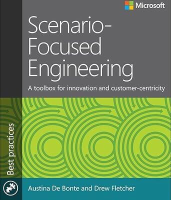 خرید و دانلود نسخه کامل کتاب Scenario-Focused Engineering: A toolbox for innovation and customer-centricity (Developer Best Practices)