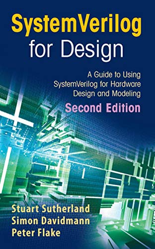 خرید و دانلود نسخه کامل کتاب SystemVerilog for Design Second Edition: A Guide to Using SystemVerilog for Hardware Design and Modeling 2nd Edition_6a6fbcb0ad089.jpeg خرید و دانلود نسخه کامل کتاب SystemVerilog for Design Second Edition: A Guide to Using SystemVerilog for Hardware Design and Modeling 2nd Edition