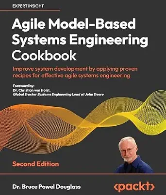 خرید و دانلود نسخه کامل کتاب Agile Model-Based Systems Engineering Cookbook: Improve system development by applying proven recipes for effective agile systems engineering, 2nd Edition