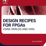 خرید و دانلود نسخه کامل کتاب Design Recipes for FPGAs: Using Verilog and VHDL 2nd Edition