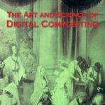 خرید و دانلود نسخه کامل کتاب The Art and Science of Digital Compositing (The Morgan Kaufmann Series in Computer Graphics)