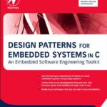 خرید و دانلود نسخه کامل کتاب Design Patterns for Embedded Systems in C: An Embedded Software Engineering Toolkit 1st Edition