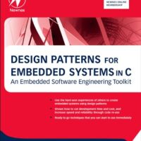 خرید و دانلود نسخه کامل کتاب Design Patterns for Embedded Systems in C: An Embedded Software Engineering Toolkit 1st Edition